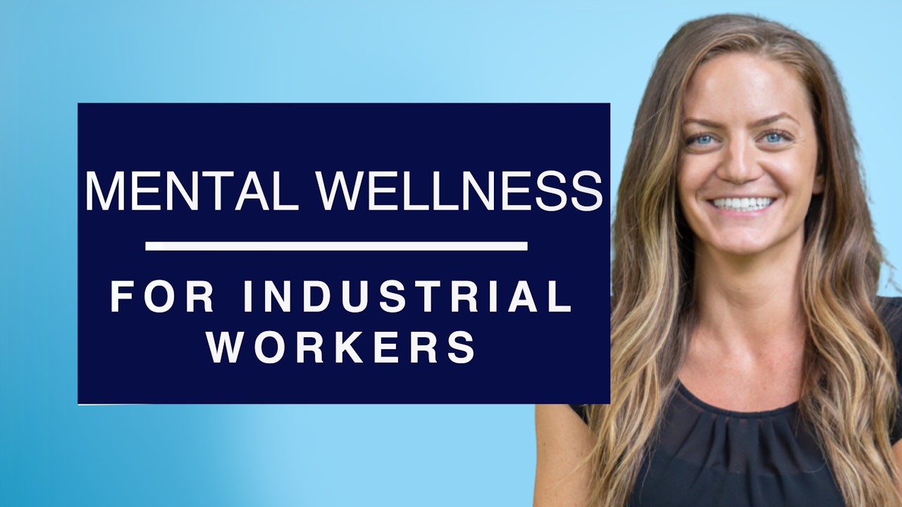 Mental Wellness for Industrial Workers