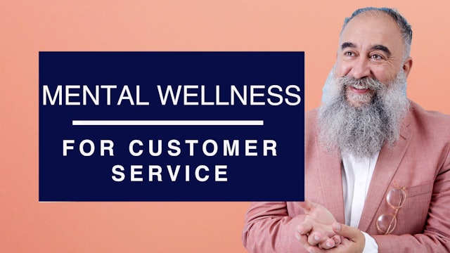 Mental Wellness for Customer Service
