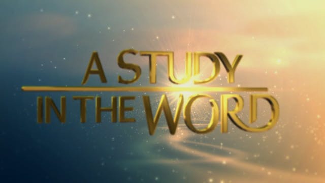 A Study In The Word - September 2nd, ...