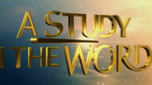 A Study In The Word - Feb. 6th, 2024