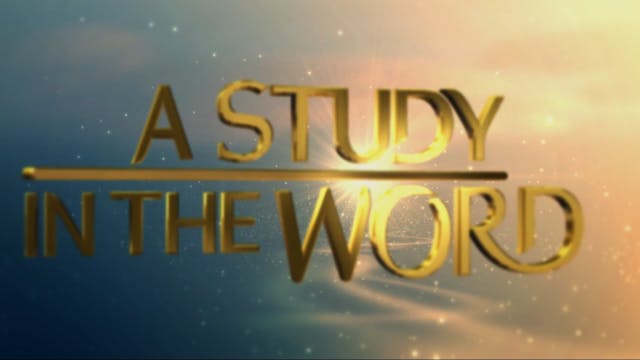 A Study In The Word - Aug. 4th, 2023