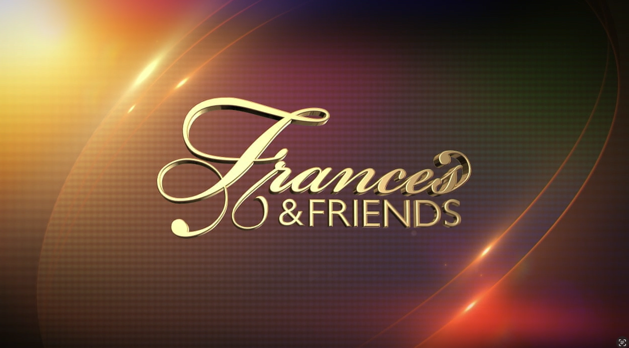 Frances and Friends - June  11th,  2025