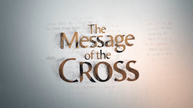 The Message Of The Cross - Mar. 8th, ...