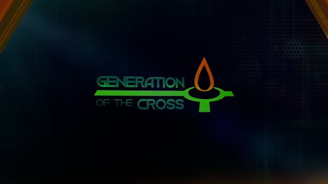 Generation Of The Cross - Nov. 27th, 2021