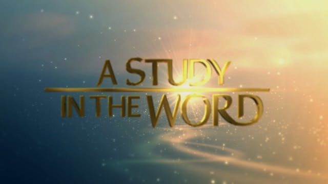 A Study In The Word - Aug. 30th, 2023