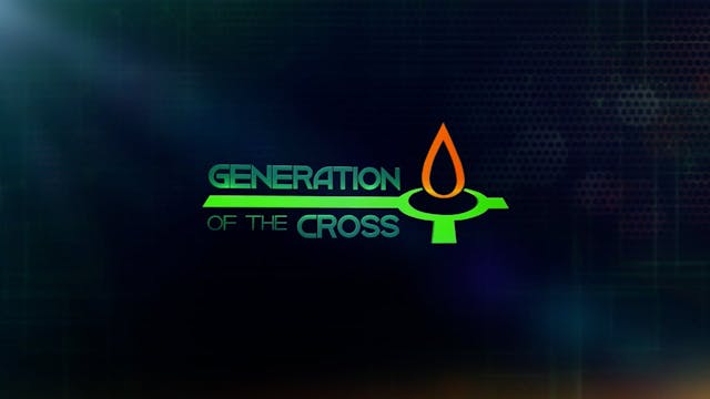 Generation Of The Cross - Dec. 18th, ...
