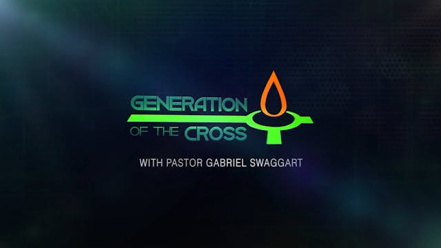 Generation Of the Cross - October  5t...