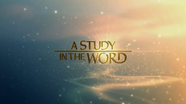 A Study In THe Word - Jan. 25th, 2023