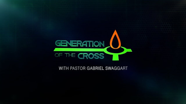 Generation Of The Cross - Sep. 25th, 2021