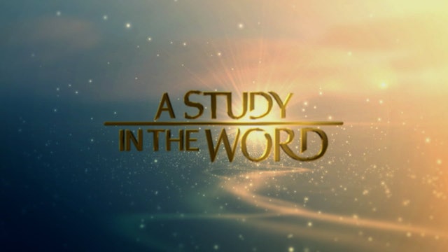 A Study In The Word - Apr. 18th, 2022
