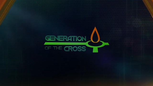 Generation Of The Cross - June 26th, 2021