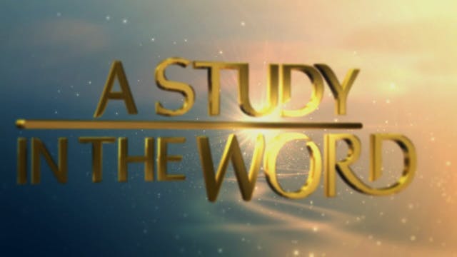 A Study In The Word - Jan. 10th, 2024