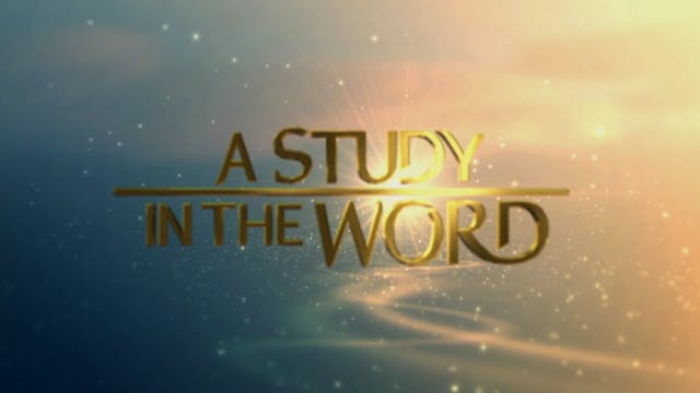 A Study In The Word - September 4th, ...