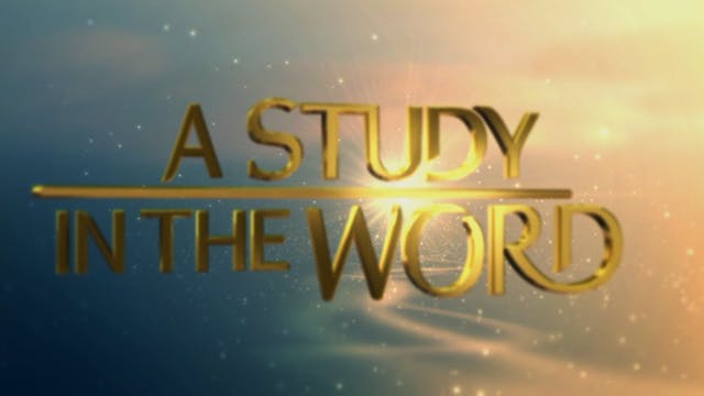 A Study In The Word - September 9th, ...