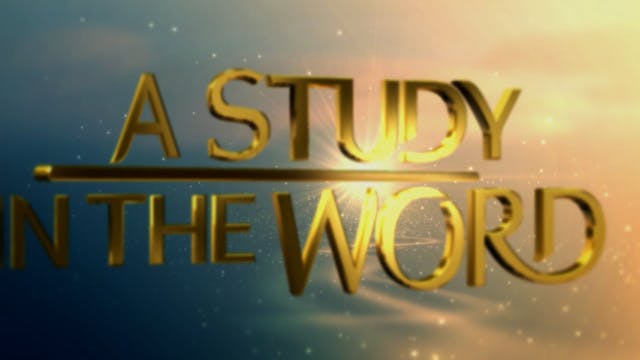 A Study In The Word - Aug. 27th, 2021