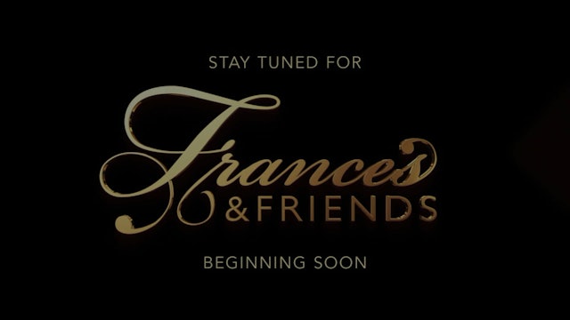 Frances & Friends - May  6th,  2024