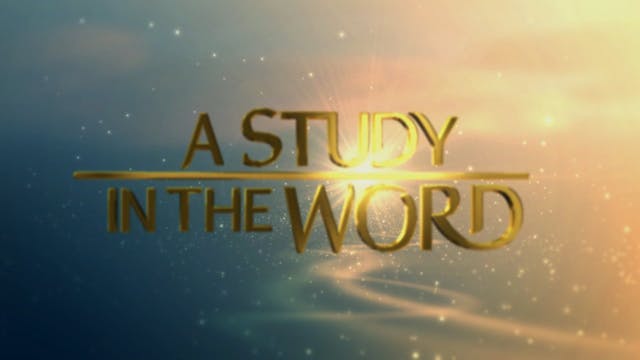 A Study In The Word - Aug. 18th, 2021