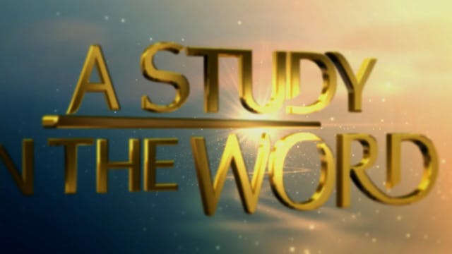 A Study In The Word - Aug. 23rd, 2021