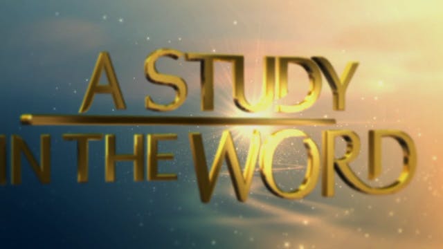 A Study In The Word - September 12th,...