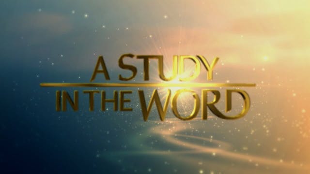 A Study In The Word - Sep. 9th, 2021