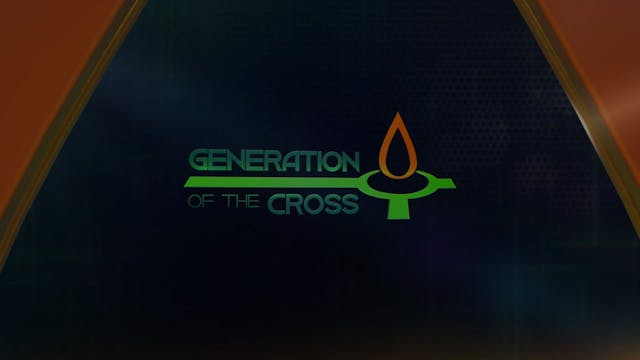Generation Of The Cross - Jan. 27th, ...