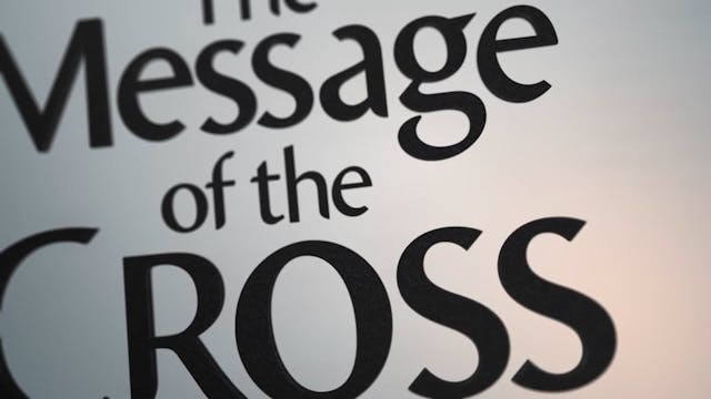 The Message Of The Cross - June 21st,...