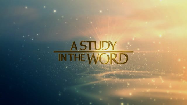 A Study In The Word - Apr. 19th, 2022