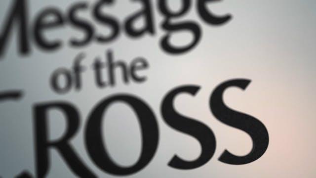 The Message Of The Cross - Feb. 26th,...