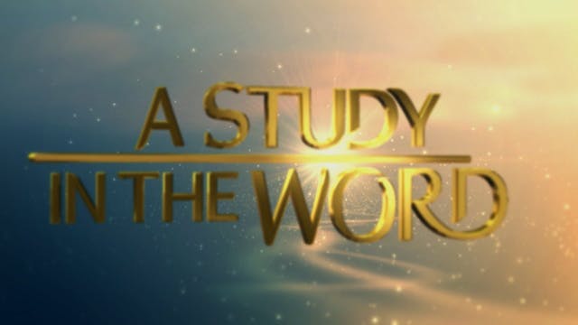A Study In The Word - June 15th, 2022