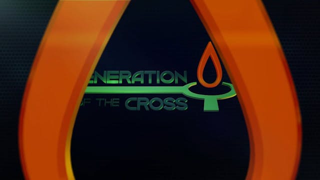 Generation Of The Cross - January  3r...