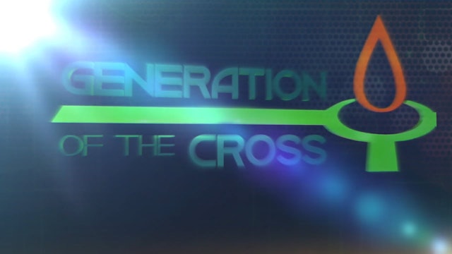 Generation Of The Cross - Feb. 3rd, 2024