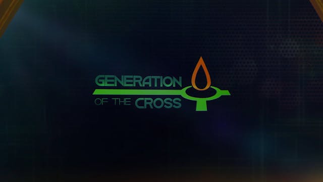 Generation Of The Cross - January  11...