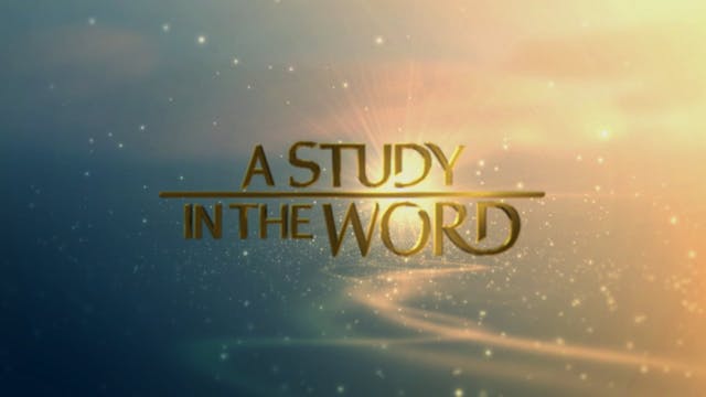 A Study In The Word - Aug. 12th, 2021