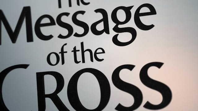 The Message Of The Cross - Jan. 10th,...