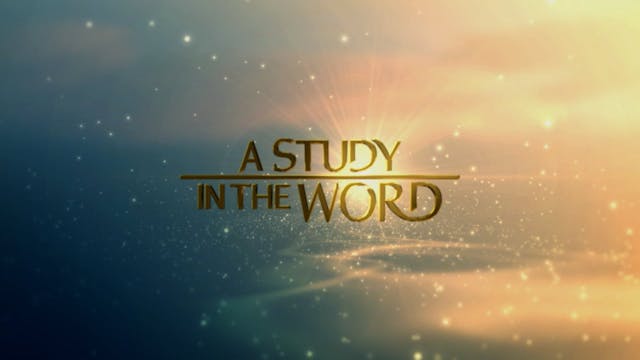 A Study In The Word - Aug. 25th, 2021