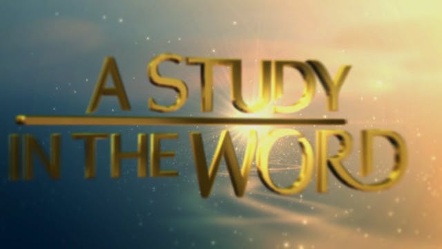 A Study In The Word - Dec. 7th, 2023