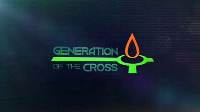 Generation Of The Cross - Apr. 15th, 2023