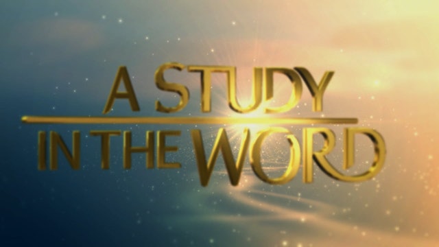 A Study In The Word - May 5th, 2022
