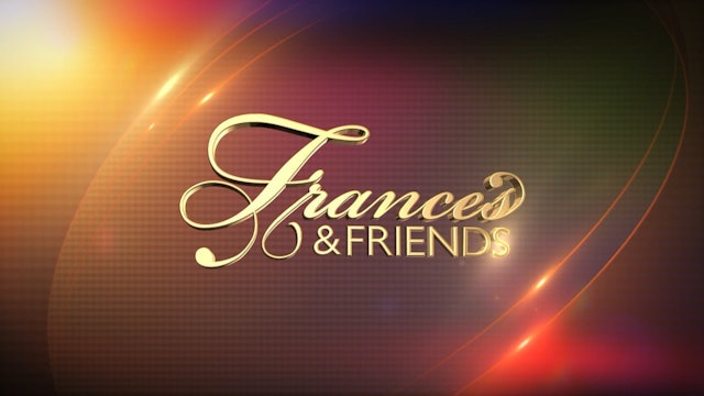 Frances &Friends - Apr. 26th, 2024