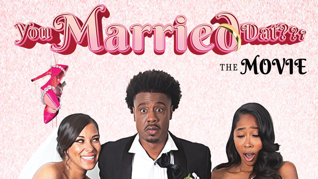 You Married Dat??? MOVIE 