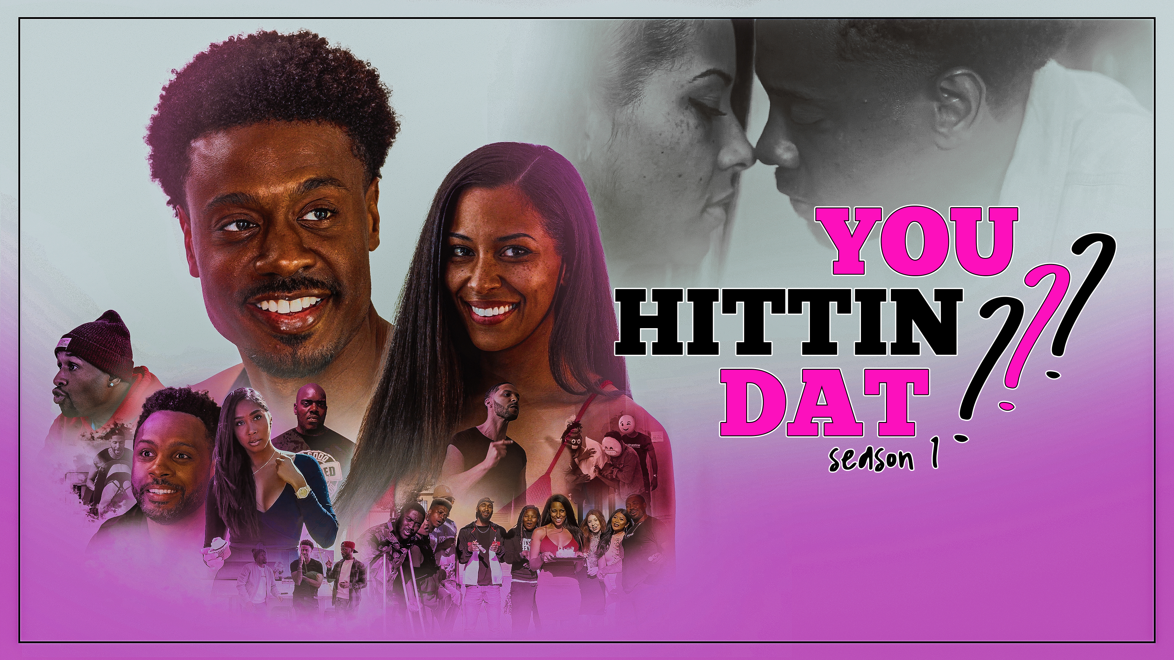 You Hittin Dat??? Season 1