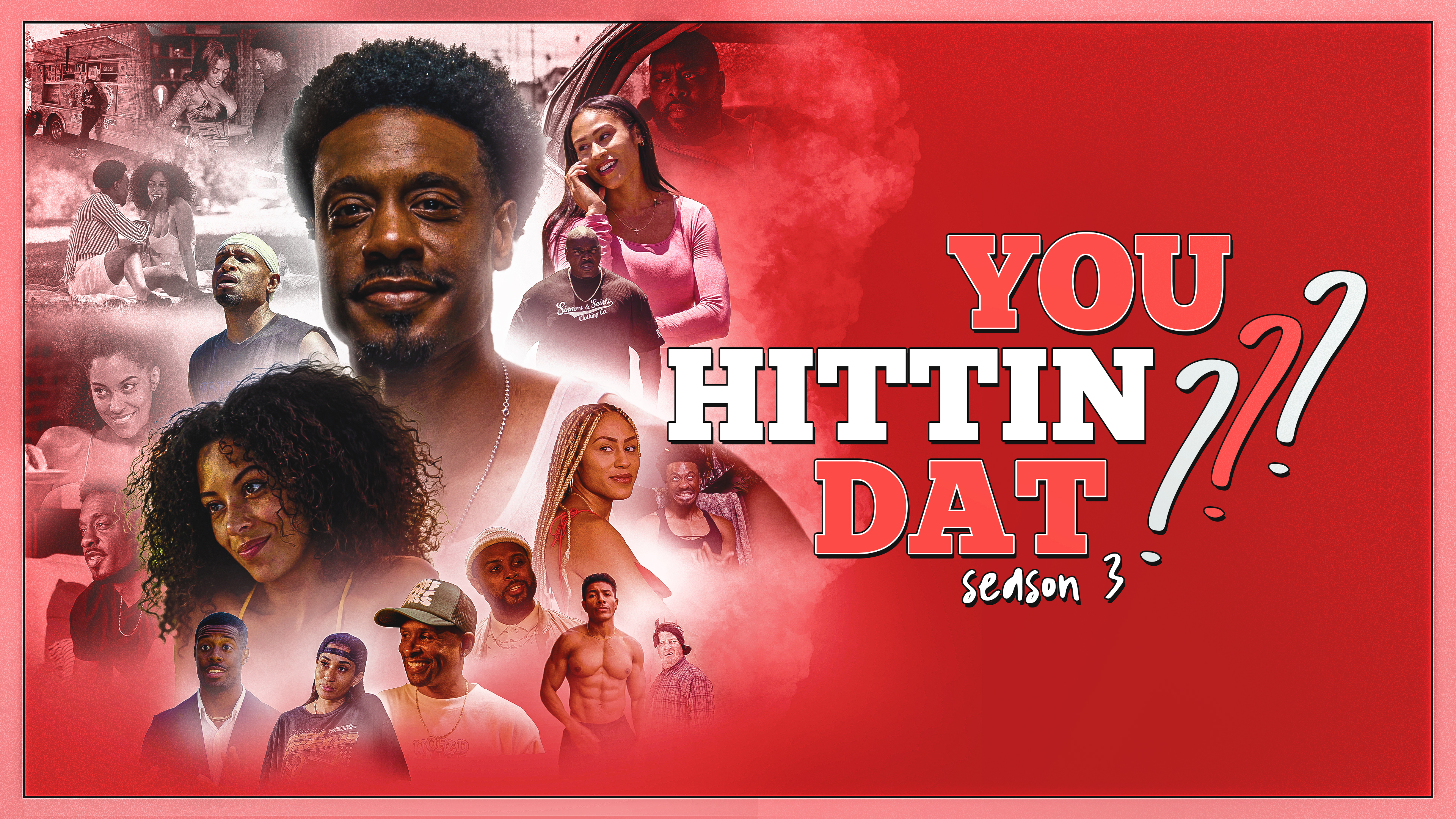 You Hittin Dat??? Season 3