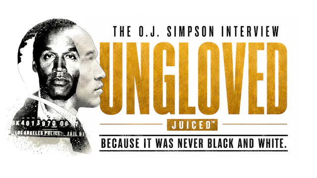 JUICED™: UNGLOVED • The O.J. Simpson Interview