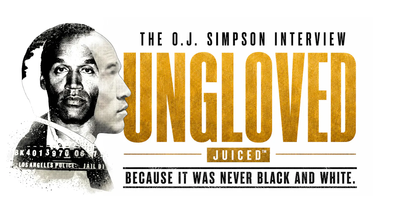 JUICED™: UNGLOVED • The O.J. Simpson Interview