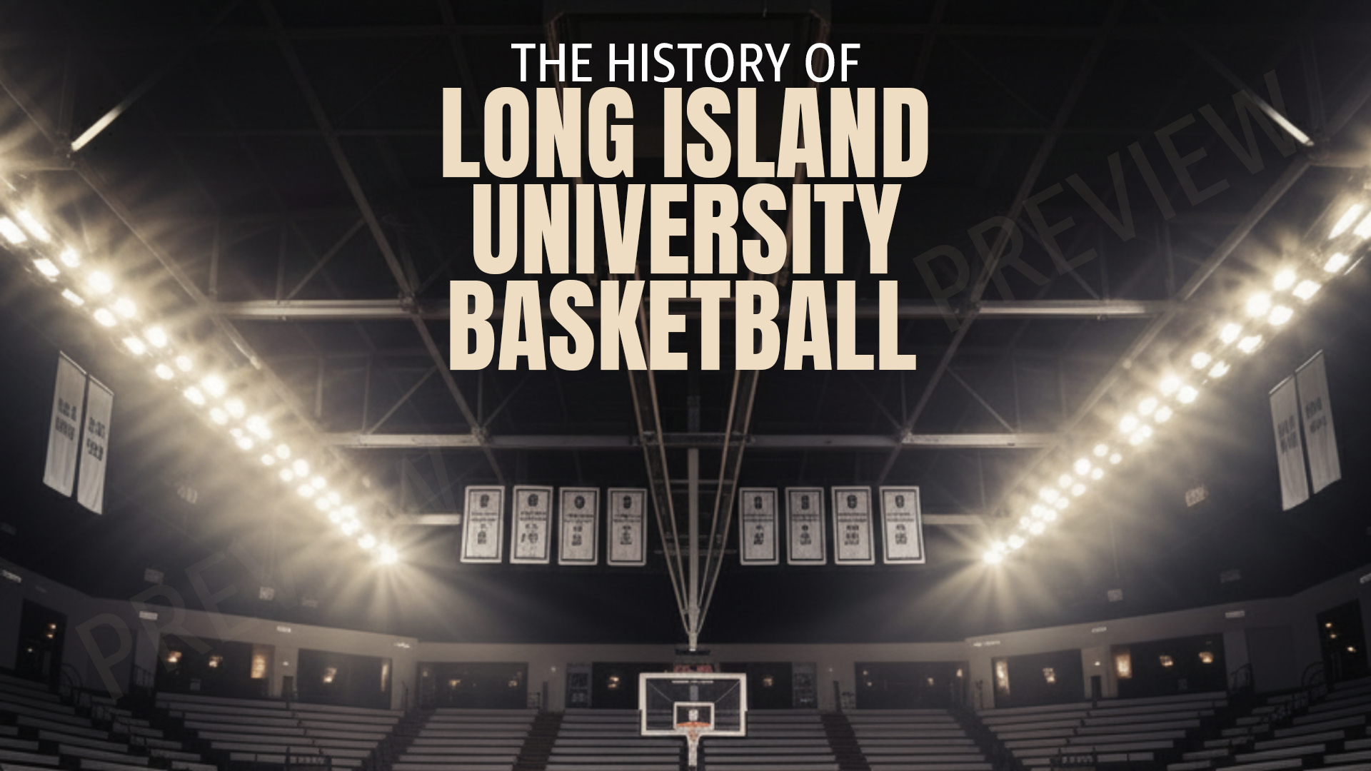 THE HISTORY OF LONG ISLAND UNIVERSITY BASKETBALL