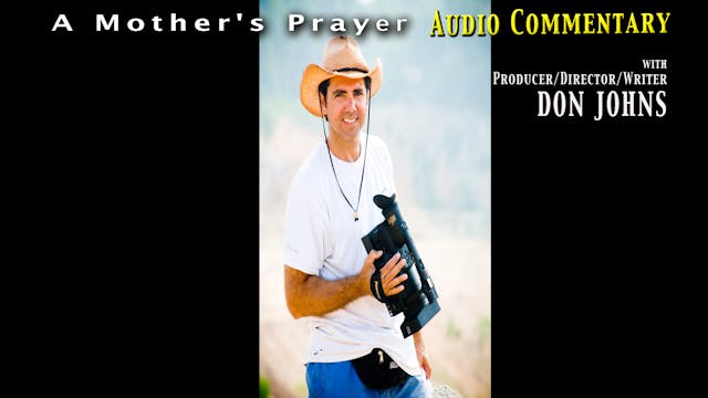 A Mother's Prayer Audio Commentary