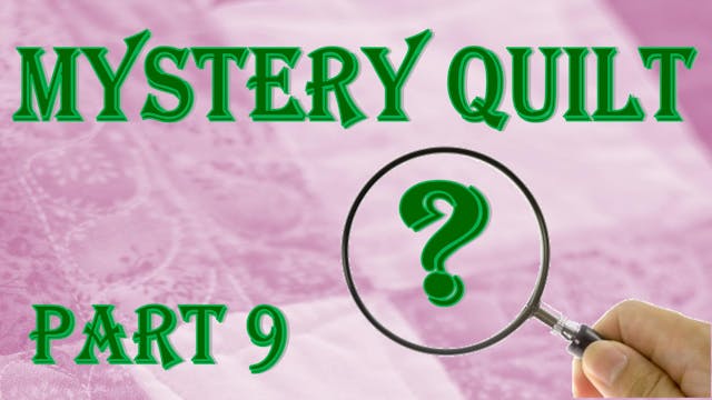 Mystery Quilt - Part 9
