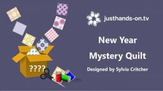 New Year Mystery Quilt Series Designed by Sylvia Critcher