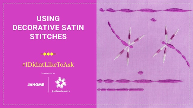 Using Decorative Satin Stitches on your Sewing Machine