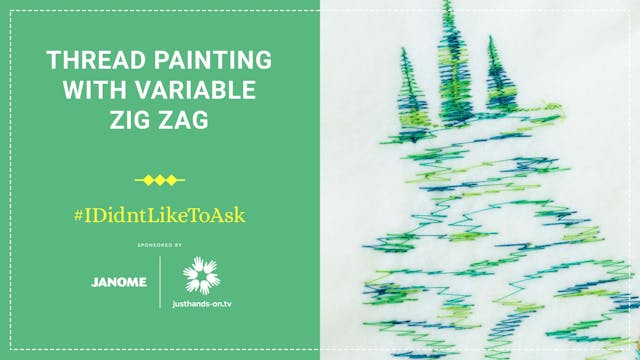 Thread Painting with Variable Zigzag